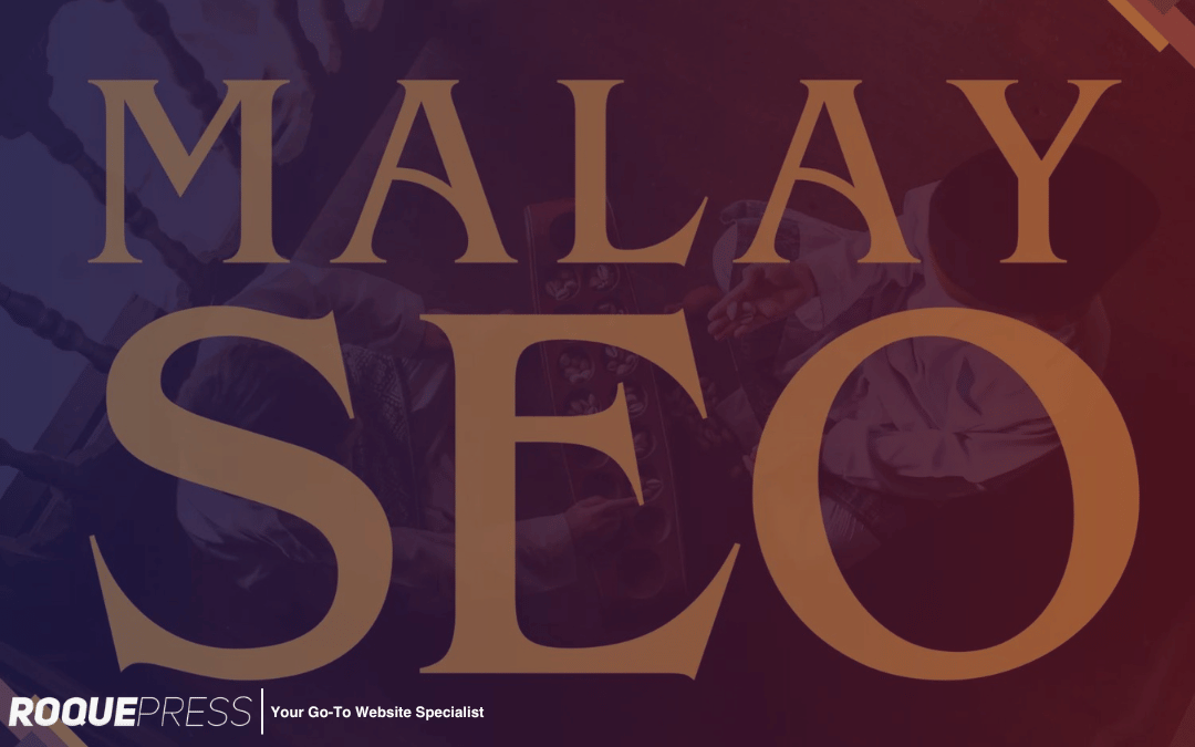 Unleashing the Power of Malay SEO in Singapore: A Roquepress Guide